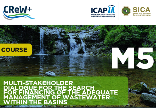 Module 5: Multi-stakeholder dialogue for the search for financing of the adequate management of wastewater within the basins
