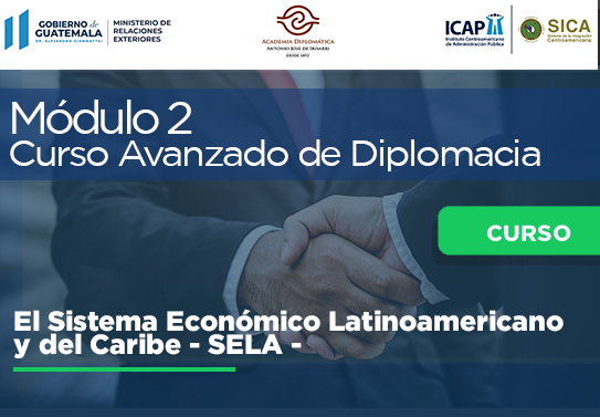 Módulo 2 | Especialidad: "Multilateralismo" Tema: El Sistema Económico Latinoamericano y del Caribe (SELA)