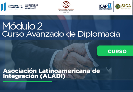 Módulo 2 | Especialidad: "Multilateralismo" Tema: Asociación Latinoamericana de Integración (ALADI)