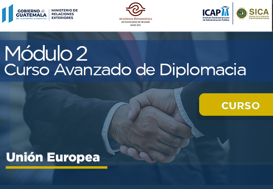Módulo 2 - Bilaterales - Diplomacia Avanzada | Tema "Unión Europea"